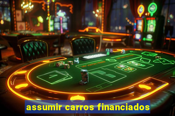 assumir carros financiados